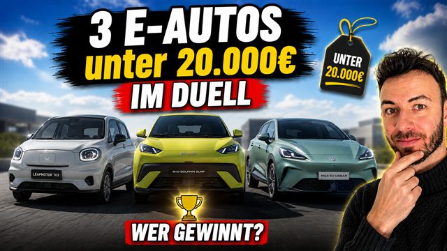 YouTube-Video „3 E-Autos unter 20.000€ im Duell“: Leapmotor T03, BYD Dolphin Surf und MG4 EV Urban im Vergleich